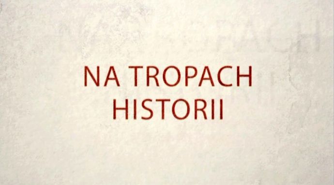 Na tropach historii