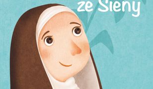 Wielcy przyjaciele Jezusa. Historia św. Katarzyny ze Sieny