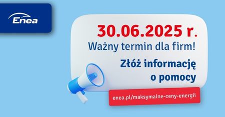 Przedsiębiorco, złóż do Enei informację o pomocy publicznej lub de minimis