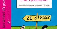 Jak przetrwać w szkole i nie zwariować