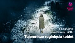 Polsat Cafe pokaże dokument o zaginięciach kobiet. Twórcą dziennikarz śledczy Polsatu