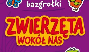 Zabawa z wyobraźnią! Wesołe Bazgrołki. Zwierzęta wokół nas