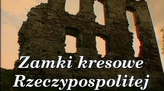 Zamki kresowe Rzeczypospolitej