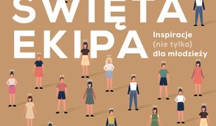 Święta ekipa. Inspiracje (nie tylko) dla młodzieży