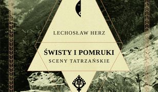 Świsty i pomruki. Sceny tatrzańskie