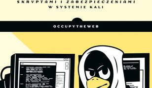 Podstawy systemu Linux dla hakerów. Pierwsze kroki z sieciami, skryptami i zabezpieczeniami w systemie Kali