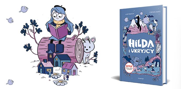 Hilda szuka przygód! Poznaj książkę z niezwykłą bohaterką komiksów i serialu Netfliksa