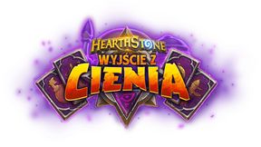 "Wyjście z Cienia" najnowszym dodatkiem Hearthstone. Premiera już 9 kwietnia