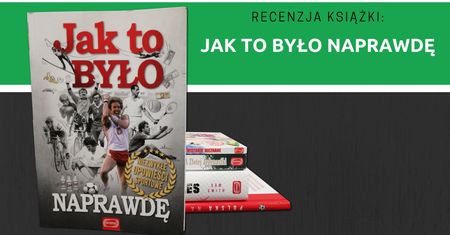Recenzja książki: „Jak to było naprawdę”