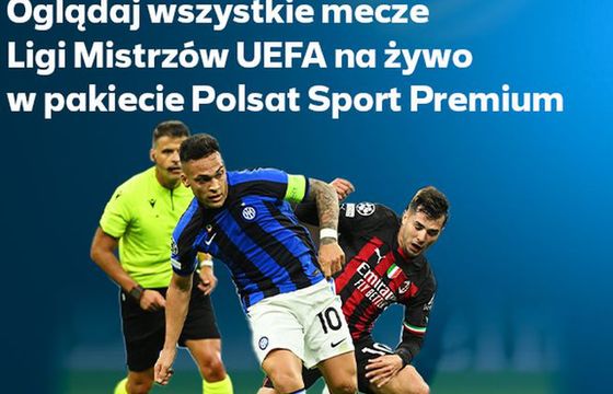 Startuje piłkarska Liga Mistrzów. Do obejrzenia w Polsat Sport Premium