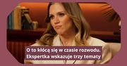O to kłócą się w czasie rozwodu. Ekspertka wskazuje trzy tematy