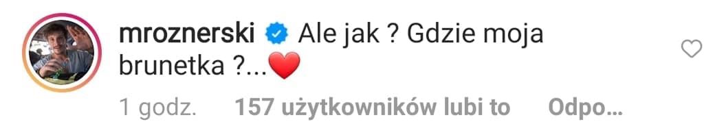 Adriana Kalska jest blondynką - reakcja Mikołaja Roznerskiego