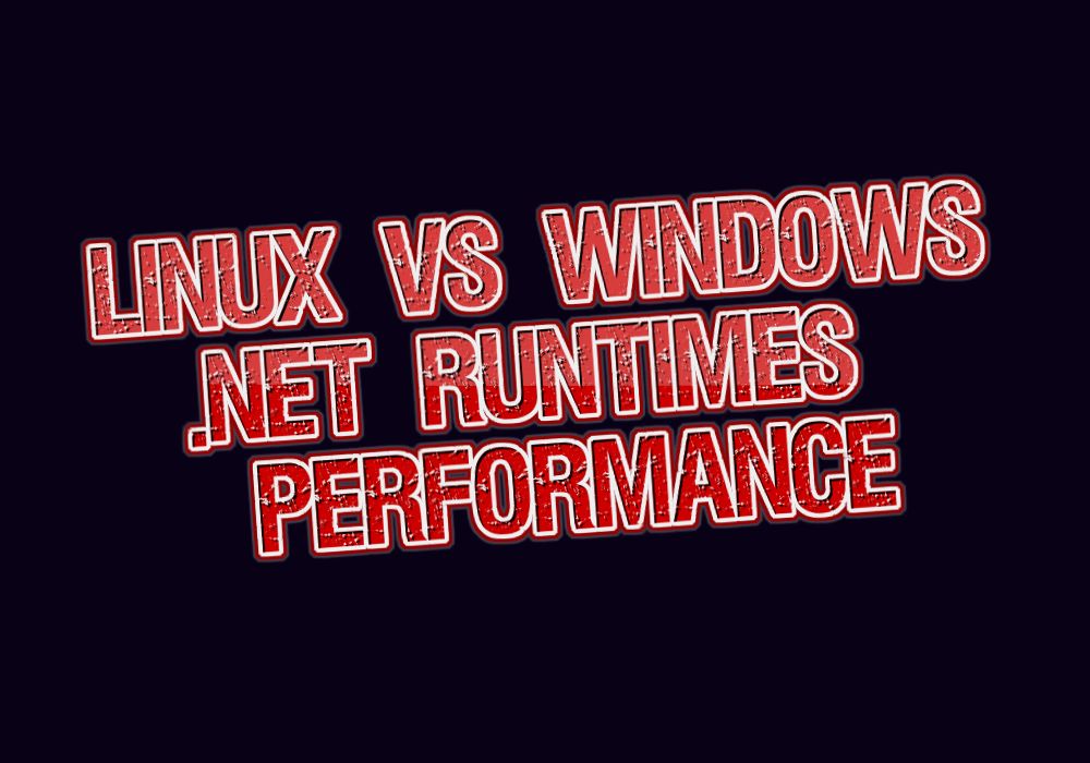 .NET Linux vs Windows - test wydajności .NET Core 3.1, .NET 5.0, a także Mono