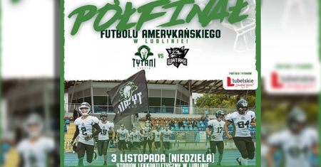 Tytani Lublin vs Wataha Zielona Góra. Widowiskowy półfinał futbolu amerykańskiego w Lublinie