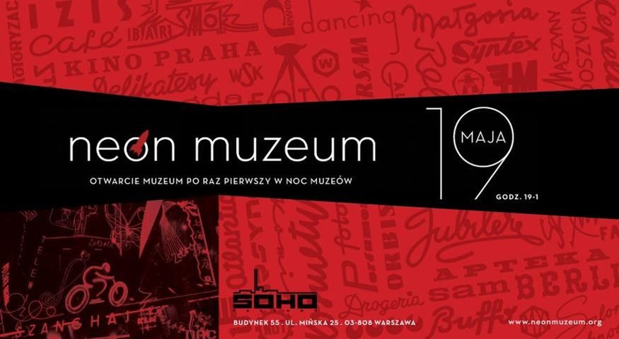 Otwarcie Neon Muzeum już 19 maja - w Noc Muzeów!