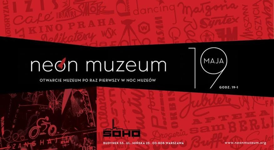 Otwarcie Neon Muzeum już 19 maja - w Noc Muzeów!