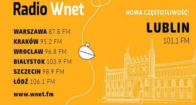 Radio Wnet słychać już w ośmiu miastach. Od wczoraj stacja nadaje w Lublinie