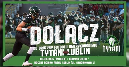 Nie trzeba doświadczenia, by zostać wojownikiem! Dołącz do Tytanów!