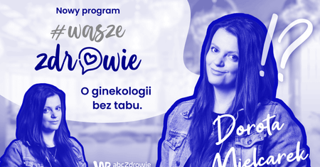 "Wasze zdrowie" - odc. 1. (WIDEO)