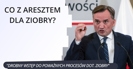 Sąd zdecyduje o areszcie Ziobry. "Bezczelnie unika posiedzeń"