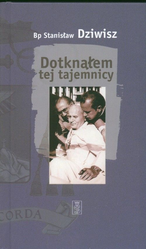 "Dotknąłem jego tajemnicy"