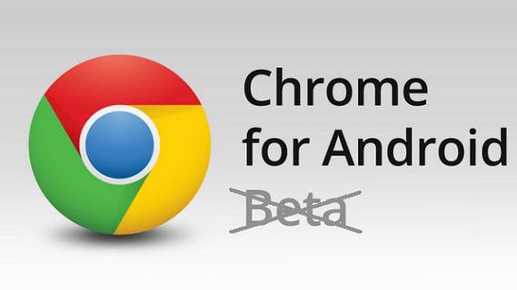 Chrome dla Androida już niebawem opuści stan beta 1