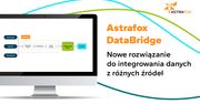 W łatwy sposób zintegruj swoje dane - DataBridge, nowe rozwiązanie od Astrafox