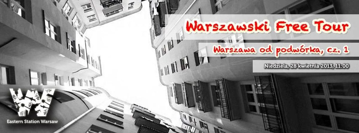 Warszawski Free Tour: Warszawa od Podwórka