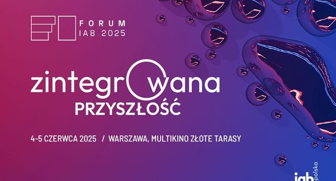 Przed nami Forum IAB 2025. Oto agenda najważniejszej konferencji branży interaktywnej