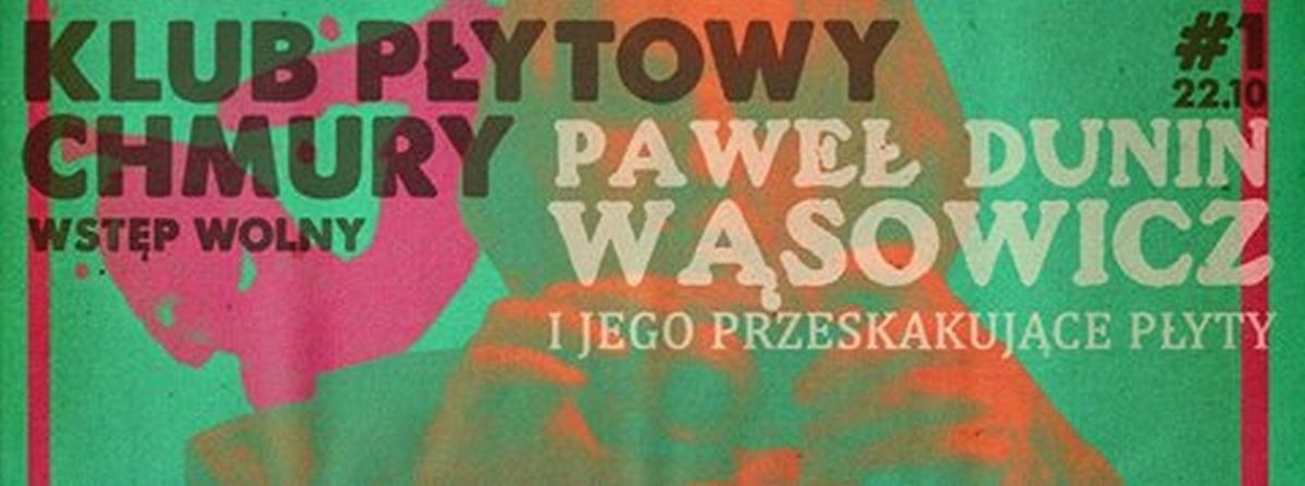 Spotkanie z Pawłem Duninem-Wąsowiczem otworzy cykl Klub Płytowy