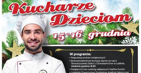 Lublin: Bożonarodzeniowy Festiwal „Kucharze Dzieciom” [15-16 grudnia]