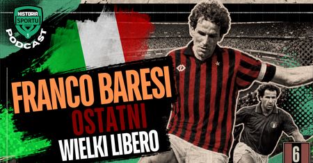 Franco Baresi. Ostatni wielki libero [PODCAST]