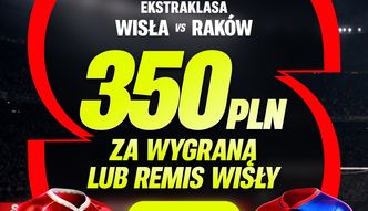 Zgarnij 350 zł bonusu za typ na Wisłę