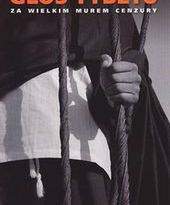 Za wielkim murem cenzury