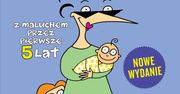 Nowe wydanie bestsellerowego poradnika Dzieciozmagania. Z maluchem przez pierwsze 5 lat już wkrótce w księgarniach!