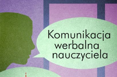 Komunikacja werbalna nauczyciela i ucznia na lekcji