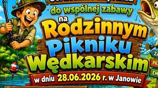 Rodzinny Piknik Wędkarski w Janowie. Będzie moc zabawy