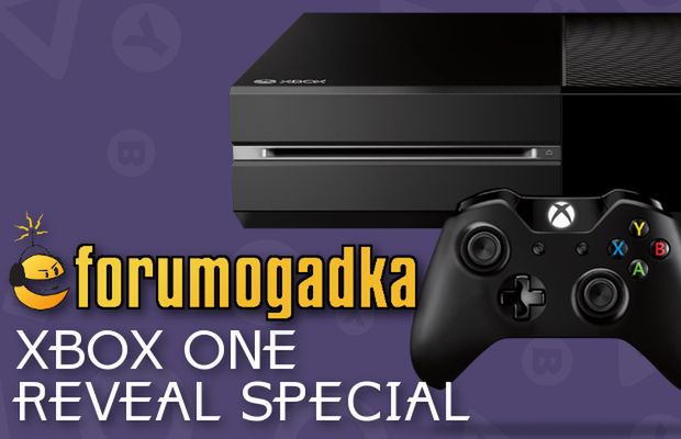 Forumogadka: Xbox One Reveal Special