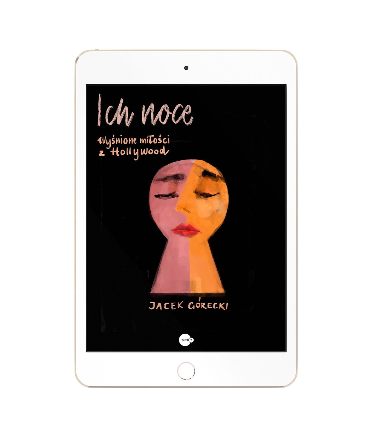 "Ich noce. Wyśnione miłości z Hollywood”