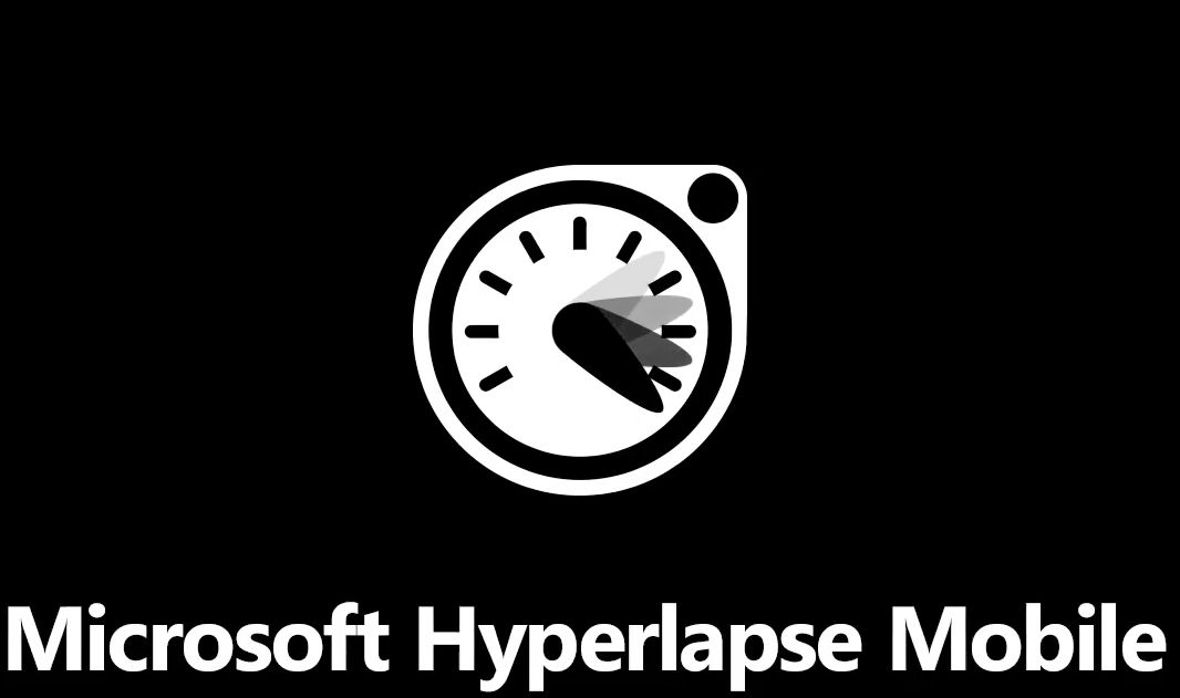 Microsoft wydaje aplikację Hyperlapse dla Androida i zwiększa wsparcie dla Windows Phone