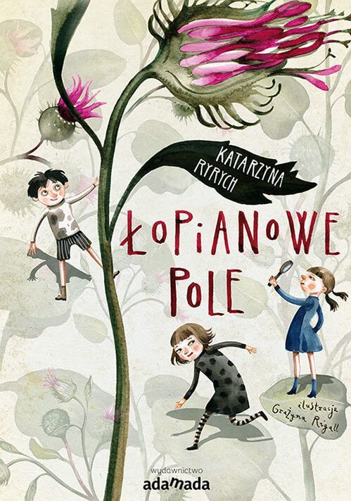Łopianowe pole najlepszą książką dla dzieci roku 2017 