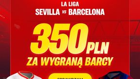 Hit! Bonus 350 zł za wygraną Barcelony!