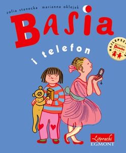'Basia i telefon' oraz 'Basia i dentysta', czyli kolejne książeczki z serii dla dzieciaków