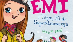 Emi i Tajny Klub Superdziewczyn. Hej, w góry! Tom 13