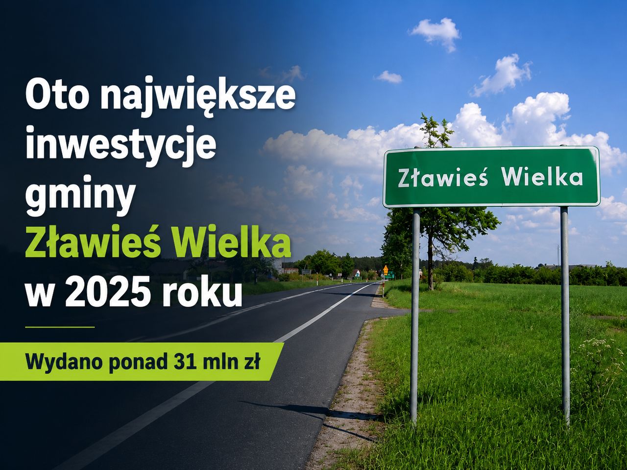Na co wydano ponad 31 milionów złotych? Oto największe inwestycje gminy Zławieś Wielka w 2025 roku