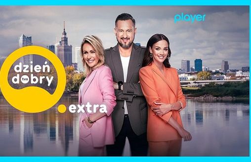 Rusza „Dzień dobry TVN Extra” w Playerze