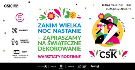 Zanim wielka noc nastanie – zapraszamy na świąteczne dekorowanie. Warsztaty rodzinne w CSK