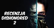 Dualizm MORDERCY - Recenzja Dishonored 2