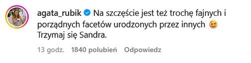 Agata Rubik skomentowała post Sandry Kubickiej 