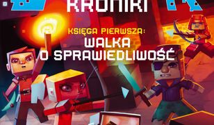 ELEMENTIA - KRONIKI. Nieoficjalna trylogia Minecraft. Księga Pierwsza. Walka o sprawiedliwość.
